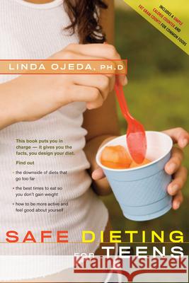 Safe Dieting for Teens Linda Ojeda 9780897935029 Hunter House - książka