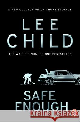 Safe Enough: And Other Stories Lee Child 9781804995716 Transworld - książka