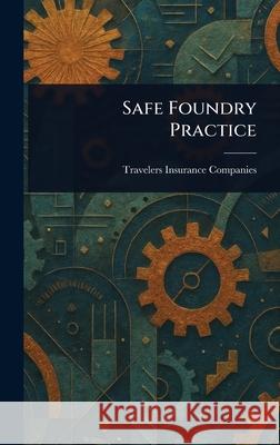 Safe Foundry Practice Travelers Insurance Companies 9781025253152 Anson Street Press - książka