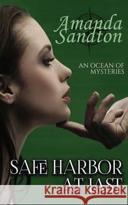 Safe Harbor at Last Amanda Sandton 9781545100523 Createspace Independent Publishing Platform - książka