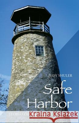 Safe Harbor: Stories of Enduring Friendship Judy Shuler 9780578579887 Ouzel Press - książka