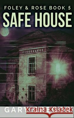 Safe House: Large Print Hardcover Edition Gary Gregor 9784867451731 Next Chapter - książka