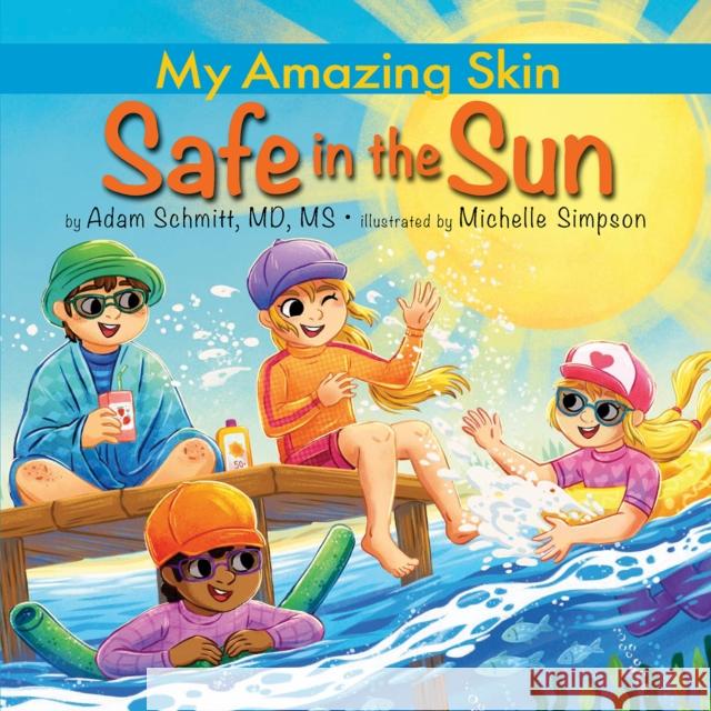 Safe in the Sun Adam, MD, MS Schmitt 9798988727743 North Star Editions - książka