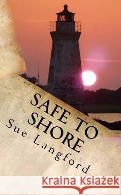 Safe To Shore Langford, Sue 9781535331104 Createspace Independent Publishing Platform - książka