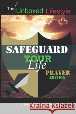 Safeguard Your Life: Prayer Edition Lakisha Shaffer 9781095287040 Independently Published - książka
