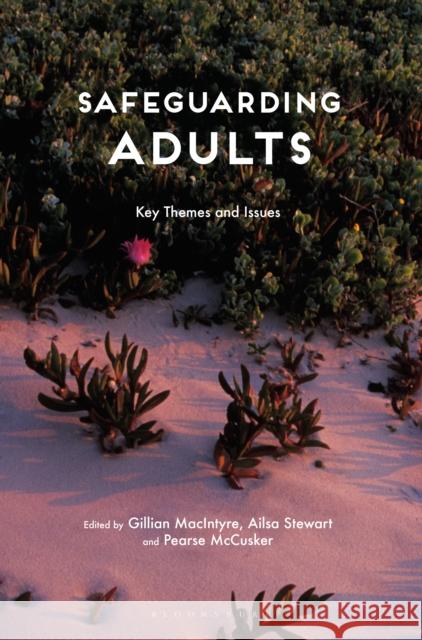Safeguarding Adults: Key Themes and Issues Gillian Macintyre Ailsa Stewart Pearse McCusker 9781137381002 Palgrave - książka