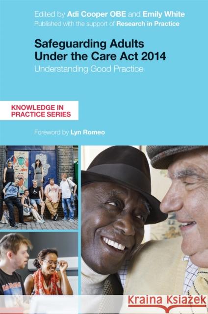 Safeguarding Adults Under the Care ACT 2014: Understanding Good Practice Cooper, Adi 9781785920943 Jessica Kingsley Publishers - książka