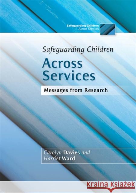 Safeguarding Children Across Services: Messages from Research Ward, Harriet 9781849051248  - książka