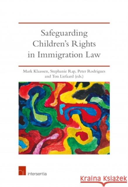 Safeguarding Children's Rights in Immigration Law Ton Liefaard 9781780689494 Intersentia Ltd - książka