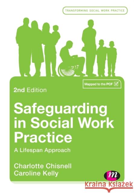 Safeguarding in Social Work Practice: A Lifespan Approach Charlotte Chisnell Caroline Kelly 9781526439819 Sage Publications Ltd - książka