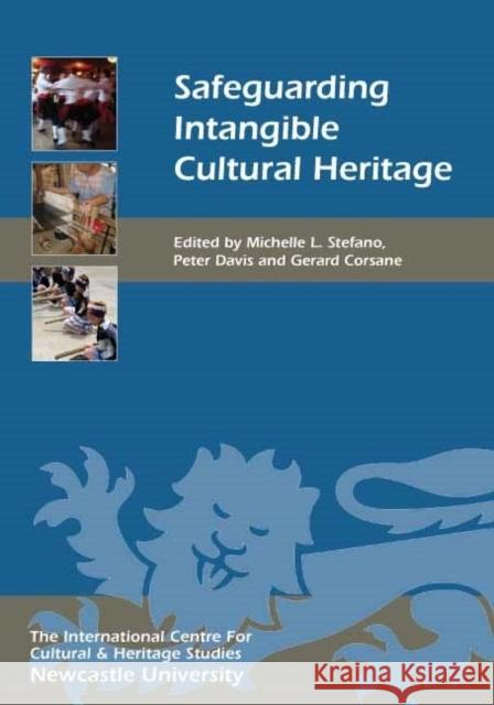 Safeguarding Intangible Cultural Heritage Michelle L Stefano 9781843837107  - książka