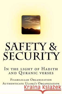 Safety & Security: In the Light of Hadith and Quranic Verses Fisab Authenticat 9781530136827 Createspace Independent Publishing Platform - książka