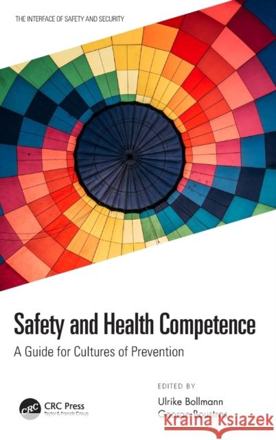 Safety and Health Competence: A Guide for Cultures of Prevention Ulrike Bollmann George Boustras 9781138611733 CRC Press - książka