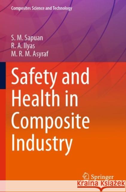 Safety and Health in Composite Industry S. M. Sapuan R. a. Ilyas M. R. M. Asyraf 9789811661389 Springer - książka