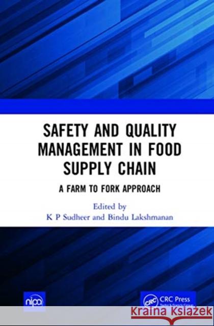 Safety and Quality Management in Food Supply Chain: A Farm to Fork Approach K. P. Sudheer Bindu Lakshmanan 9781032007045 CRC Press - książka