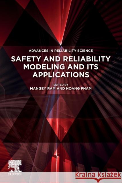 Safety and Reliability Modeling and Its Applications Mangey Ram Hoang Pham 9780128233238 Elsevier - książka