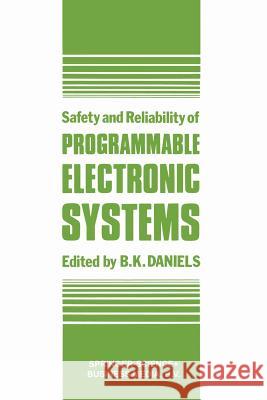 Safety and Reliability of Programmable Electronic Systems Harry Daniels 9789401084185 Springer - książka