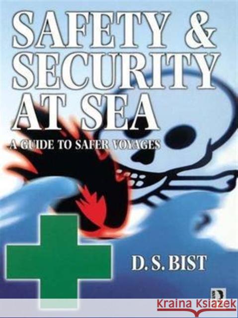 Safety and Security at Sea: A Guide to Safer Voyages Bist, D. S. 9781138142084 Routledge - książka