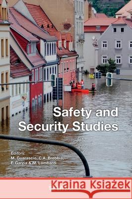 Safety and Security Studies M. Guarascio, C. A. Brebbia, F. Garzia, M. Lombardi 9781784663131 WIT Press - książka