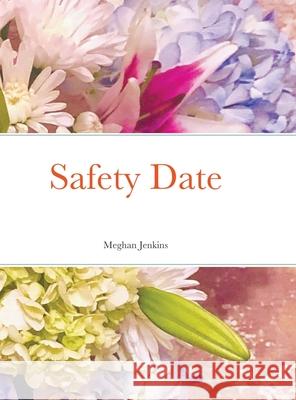 Safety Date Meghan Jenkins 9781794702578 Lulu.com - książka