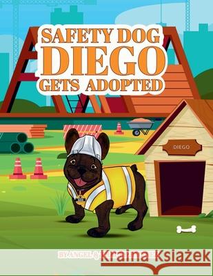 Safety Dog Diego Gets Adopted Angel Jimenez, Tracey Jimenez 9798218546335 Angel and Tracey Jimenez - książka