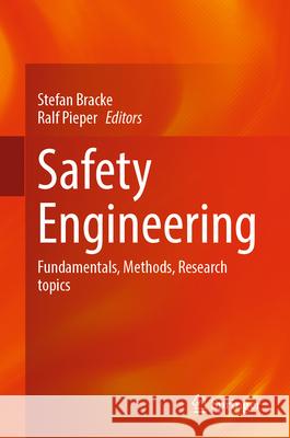 Safety Engineering: Fundamentals, Methods, Research topics Stefan Bracke, Ralf Pieper 9783658474720 Springer - książka