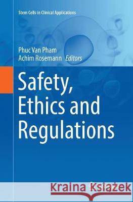 Safety, Ethics and Regulations Phuc Van Pham Achim Rosemann 9783319865584 Springer - książka