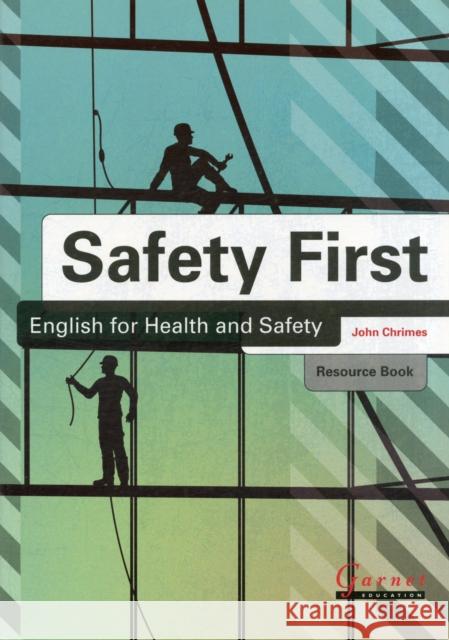 Safety First: English for Health and Safety Resource Book with Audio CDs B1 John Chrimes 9781859645536 Garnet Publishing - książka