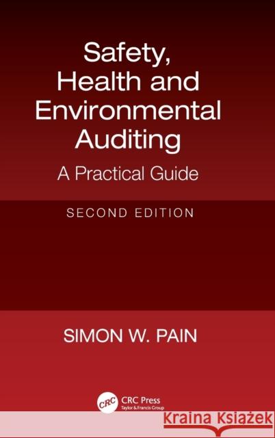 Safety, Health and Environmental Auditing: A Practical Guide, Second Edition Simon Watson Pain 9781138557154 CRC Press - książka