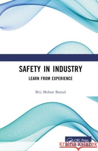 Safety in Industry Brij Mohan Bansal 9781032630120 Taylor & Francis Ltd - książka