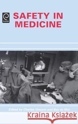 Safety in Medicine Charles Vincent, Bas De Mol 9780080436562 Emerald Publishing Limited - książka