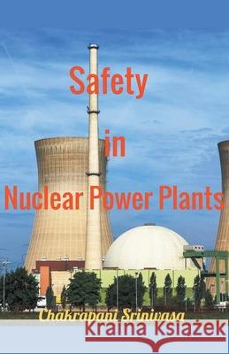Safety in Nuclear Power Plants Chakrapani Srinivasa 9781393821847 Draft2digital - książka