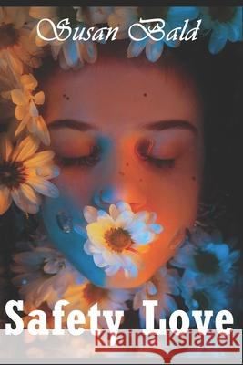 Safety Love Susan Bald 9798495123823 Independently Published - książka