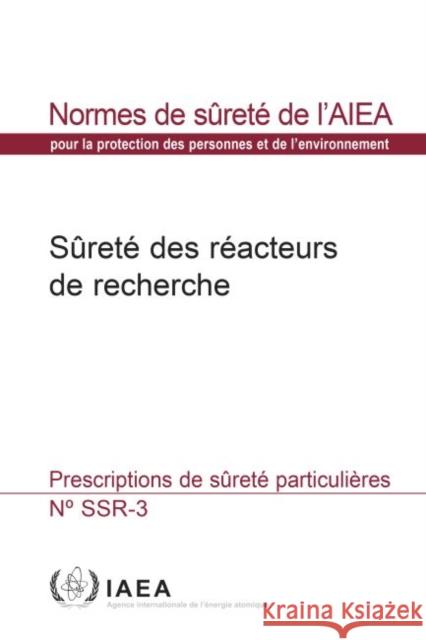 Safety of Research Reactors: Specific Safety Requirements IAEA   9789202036178 IAEA - książka