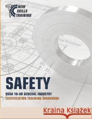 Safety: OSHA 10-HR General Industry Certification Training Workbook Mark Ferguson 9780998553344 New Skills Training - książka