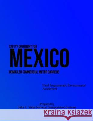 Safety Oversight for Mexico: Domiciled Commercial Motor Carriers U. S. Department of Transportation 9781494499464 Createspace - książka
