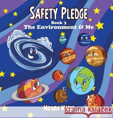 Safety Pledge: The Environment and Me (Book 3) Miranda Mathis   9781956288278 Msquared Books LLC - książka