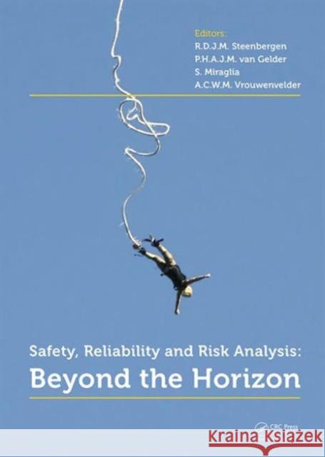 Safety, Reliability and Risk Analysis: Beyond the Horizon Steenbergen, R. D. J. M. 9781138001237 CRC Press - książka