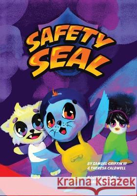 Safety Seal Samuel Griffin Theresa Caldwell Janae Matthews 9781735464015 Leumas Publishing LLC - książka