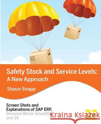 Safety Stock and Service Levels: A New Approach Shaun Snapp 9781939731524 Scm Focus - książka