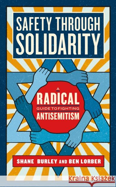 Safety Through Solidarity: A Radical Guide to Fighting Antisemitism Ben Lorber 9781685890919 Melville House Publishing - książka