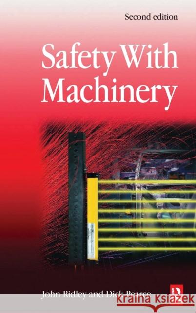 Safety with Machinery John Ridley Dick Pearce 9780750667807 Butterworth-Heinemann - książka