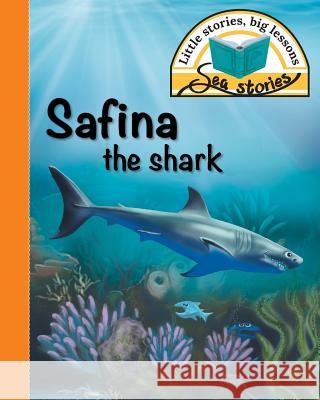 Safina the shark: Little stories, big lessons Shepherd, Jacqui 9781770089358 Awareness Publishing - książka