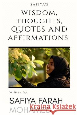 Safiya's Wisdom Thoughts, Quotes And Affirmations Safiya Mohamed 9781794809956 Lulu.com - książka