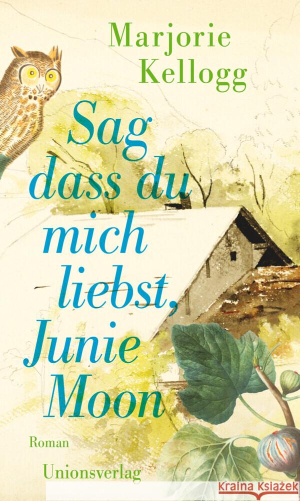 Sag dass du mich liebst, Junie Moon Kellogg, Marjorie 9783293005730 Unionsverlag - książka