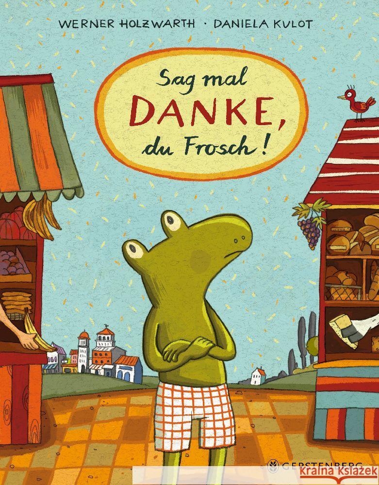 Sag mal DANKE, du Frosch! Holzwarth, Werner 9783836962810 Gerstenberg Verlag - książka