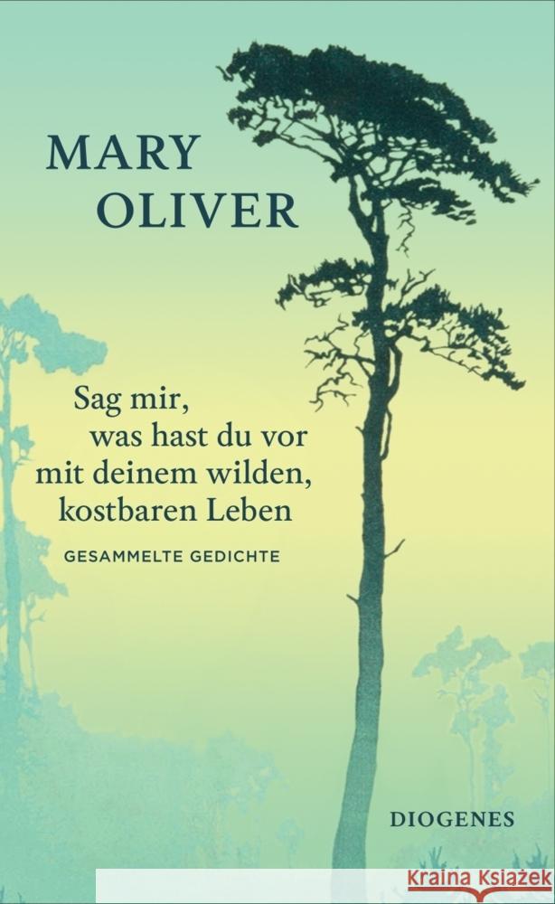 Sag mir, was hast du vor mit deinem wilden, kostbaren Leben Oliver, Mary, Dörrie, Doris 9783257072624 Diogenes - książka