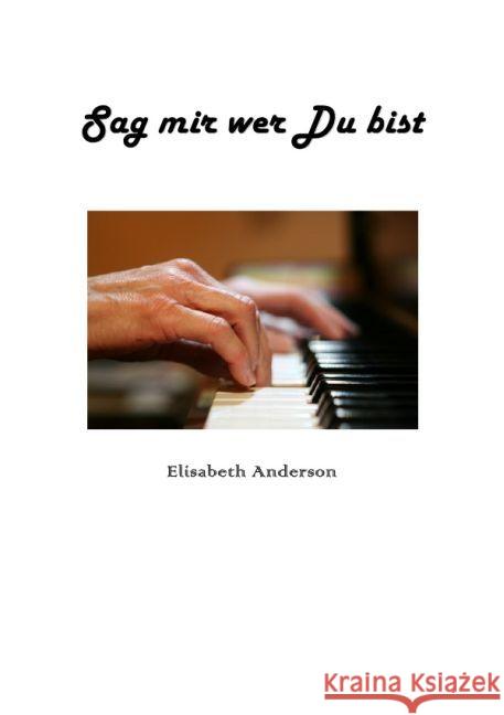 Sag mir wer Du bist Anderson, Elisabeth 9783741884511 epubli - książka