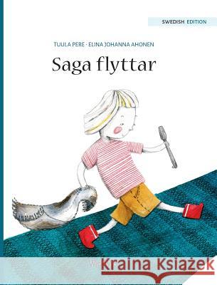 Saga flyttar: Swedish Edition of Stella and the Berry Bay Pere, Tuula 9789523570023 Wickwick Ltd - książka