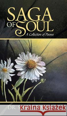 Saga of Soul: A Collection of Poems Dr Sumit Datta 9781482821543 Partridge Publishing (Authorsolutions) - książka